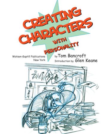 Creating Characters With Personality | Tom Bancroft