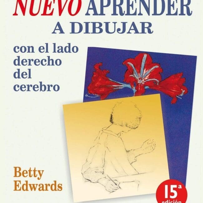 Nuevo Aprender a Dibujar con el lado derecho del cerebro | Betty Edwards