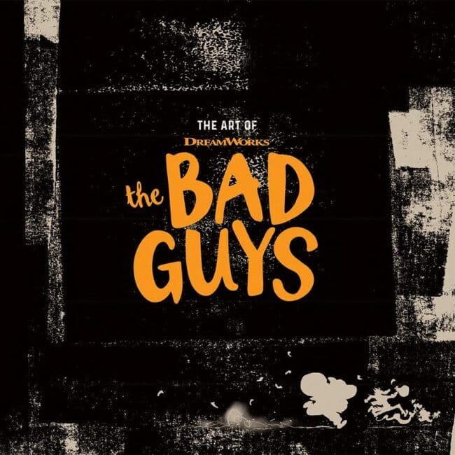 The Art of Dreamworks the Bad Guys